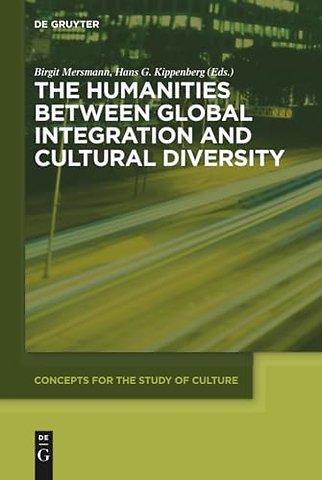 The Humanities between Global Integration and Cultural Diversity