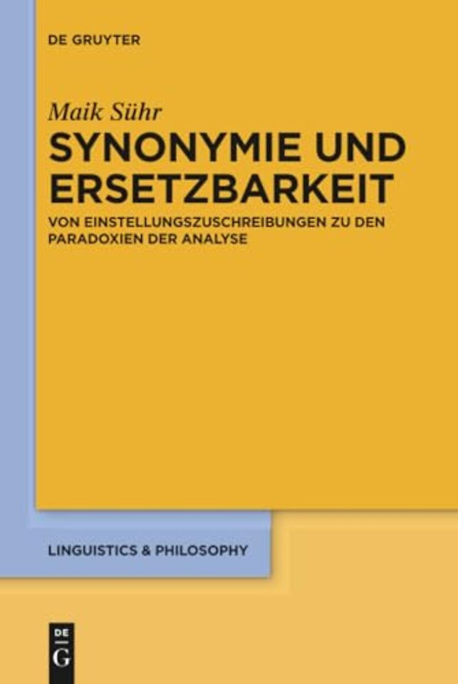 Synonymie und Ersetzbarkeit – Von Einstellungszuschreibungen zu den Paradoxien der Analyse