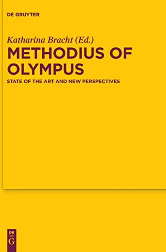 Methodius of Olympus – State of the Art and New Perspectives