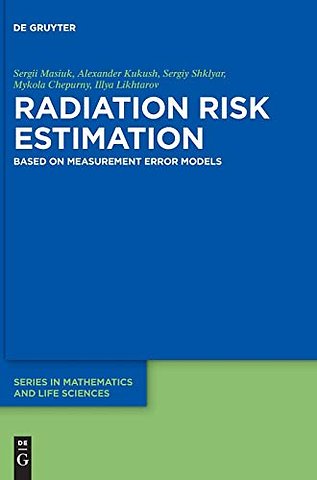 Radiation Risk Estimation – Based on Measurement Error Models
