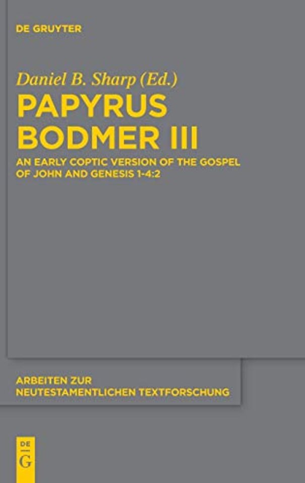 Papyrus Bodmer III – An Early Coptic Version of the Gospel of John and Genesis 1–4:2