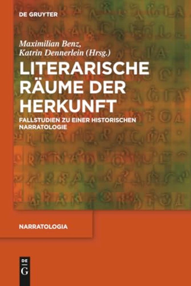Literarische Räume der Herkunft – Fallstudien zu einer historischen Narratologie