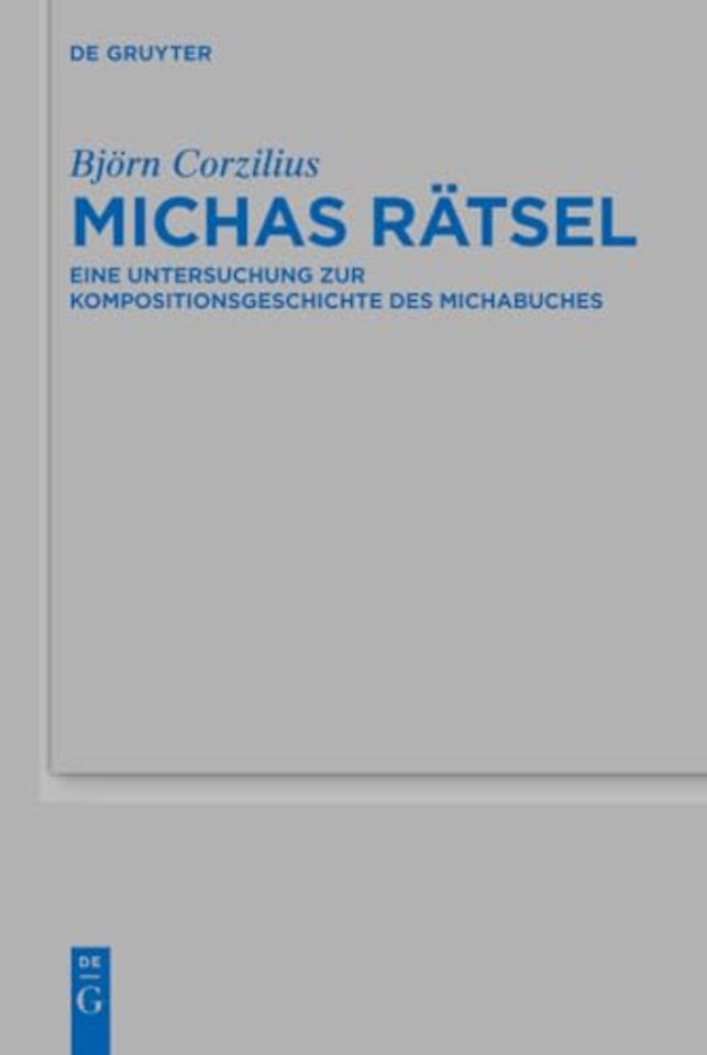 Michas Rätsel – Eine Untersuchung zur Kompositionsgeschichte des Michabuches