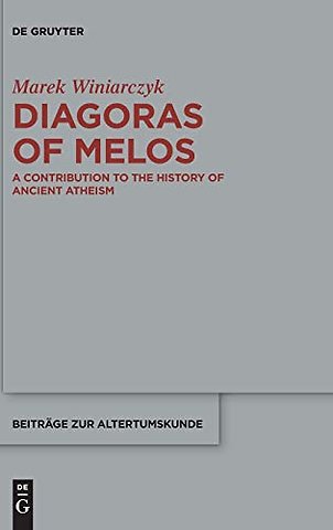 Diagoras of Melos – A Contribution to the History of Ancient Atheism