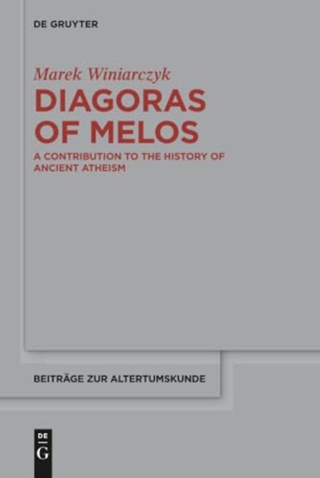 Diagoras of Melos – A Contribution to the History of Ancient Atheism