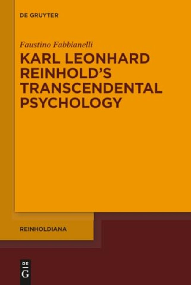 Karl Leonhard Reinhold’s Transcendental Psychology