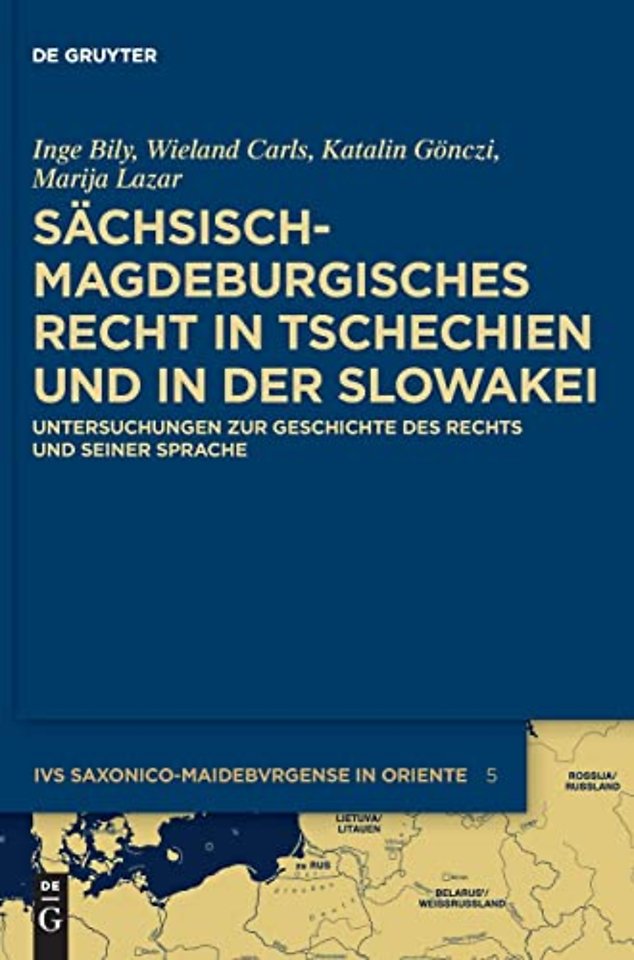 Sächsisch–magdeburgisches Recht in Tschechien un – Untersuchungen zur Geschichte des Rechts und seiner Sprache