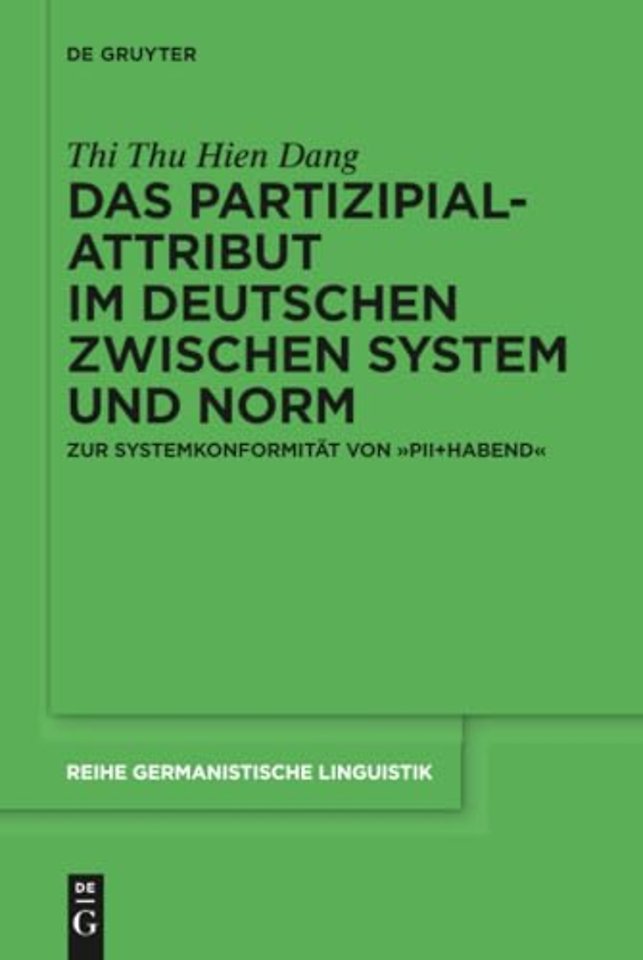 Das Partizipialattribut im Deutschen zwischen Sy – Zur Systemkonformität von PII+habend