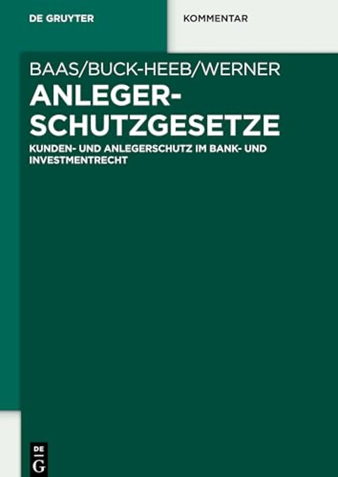 Anlegerschutzgesetze – Kunden– und Anlegerschutz im Bank– und Investmentrecht