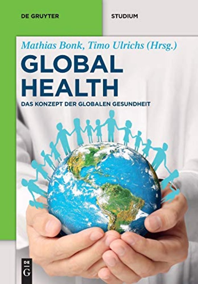 Global Health – Das Konzept der Globalen Gesundheit