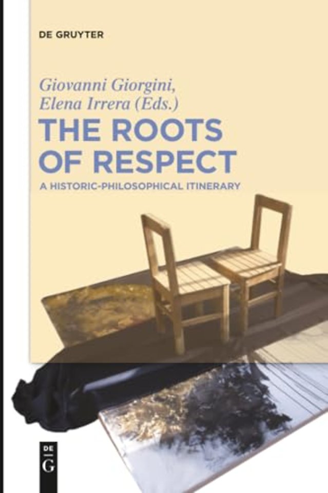 The Roots of Respect – A Historic–Philosophical Itinerary