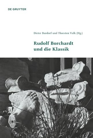 Rudolf Borchardt und die Klassik