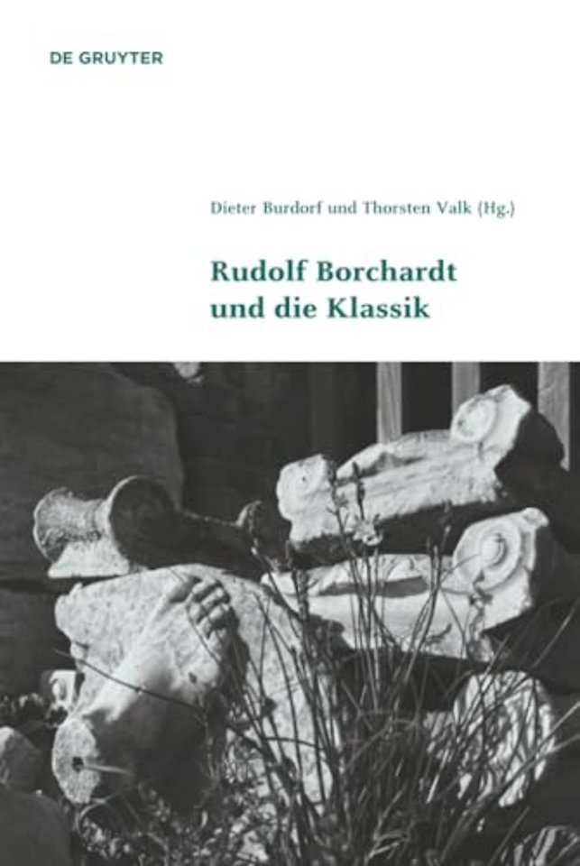 Rudolf Borchardt und die Klassik
