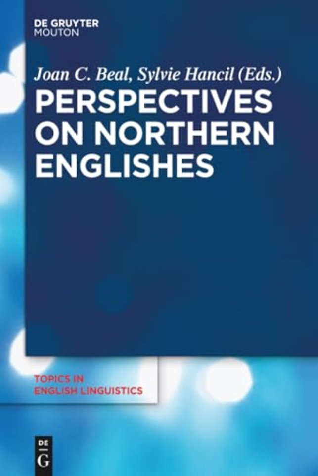 Perspectives on Northern Englishes