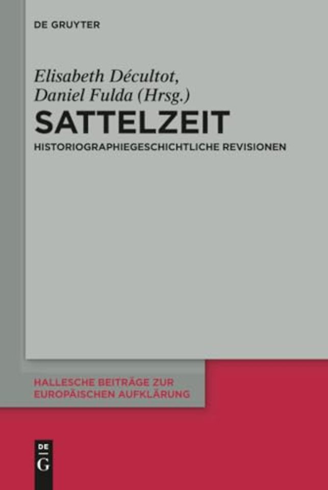 Sattelzeit – Historiographiegeschichtliche Revisionen