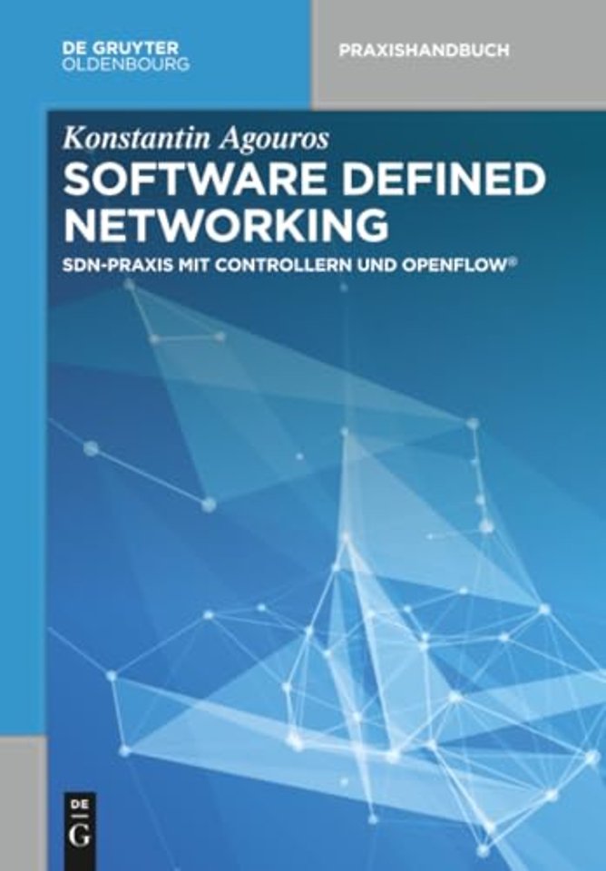 Software Defined Networking – SDN–Praxis mit Controllern und OpenFlow