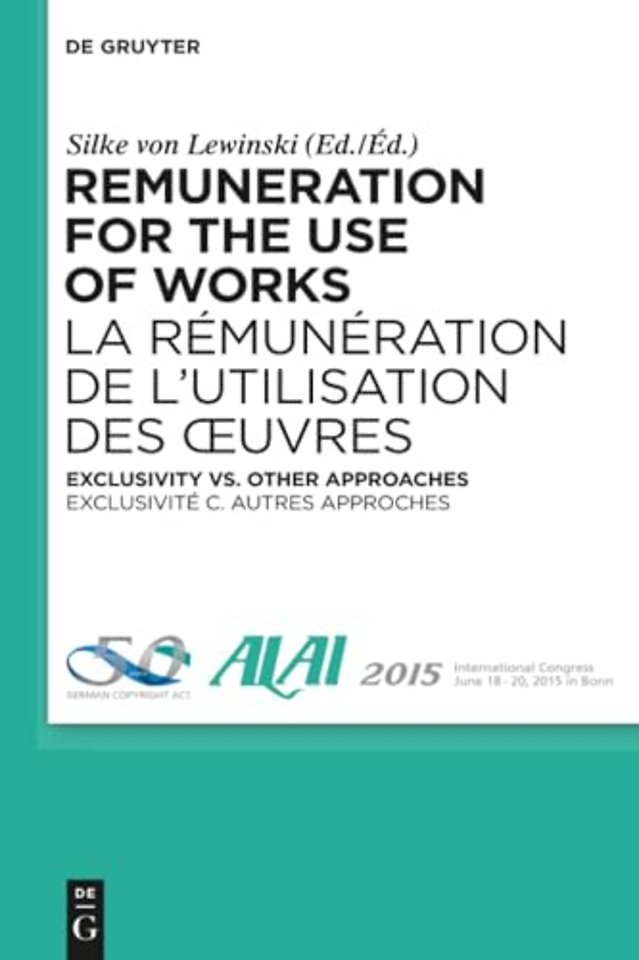 Remuneration for the Use of Works – Exclusivity vs. Other Approaches