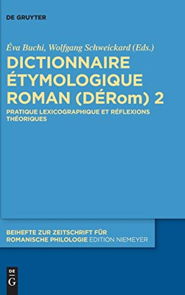 Dictionnaire Étymologique Roman (DÉRom) 2 – Pratique lexicographique et réflexions théoriques