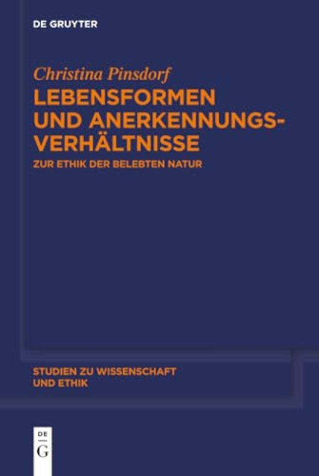Lebensformen und Anerkennungsverhältnisse – Zur Ethik der belebten Natur