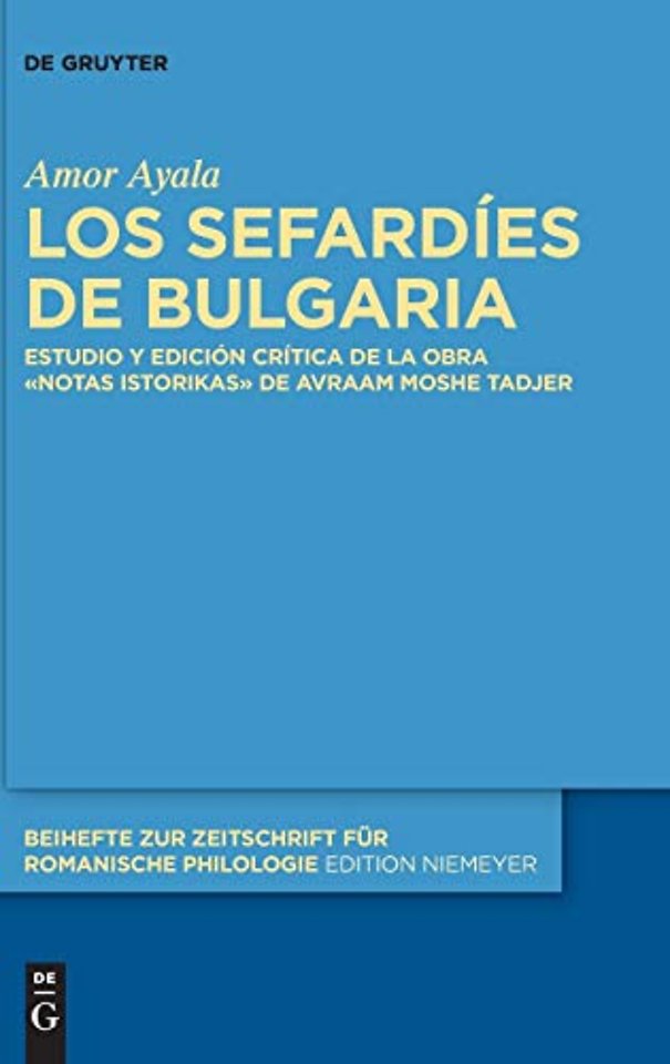 Los sefardíes de Bulgaria – Estudio y edición crítica de la obra «Notas istorikas» de Avraam Moshe Tadjer