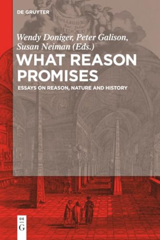 What Reason Promises – Essays on Reason, Nature and History