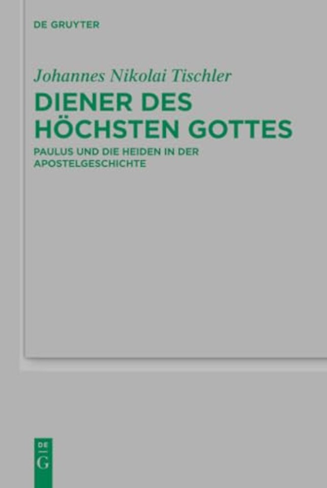 Diener des höchsten Gottes – Paulus und die Heiden in der Apostelgeschichte