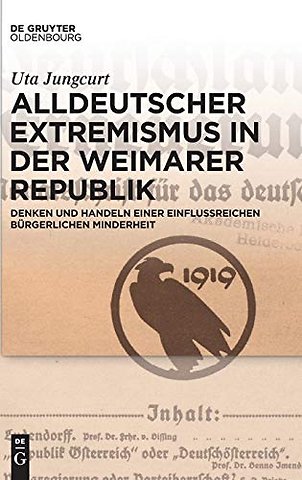 Alldeutscher Extremismus in der Weimarer Republi – Denken und Handeln einer einflussreichen bürgerlichen Minderheit