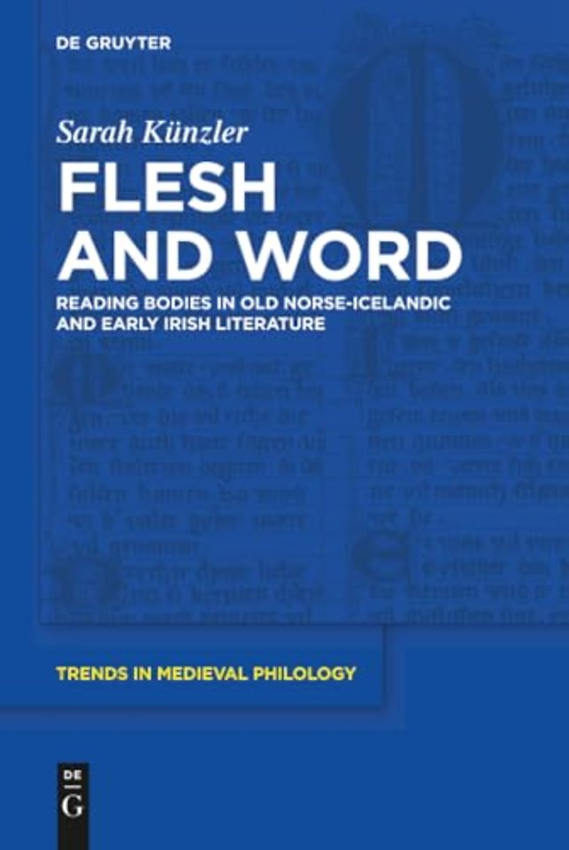 Flesh and Word – Reading Bodies in Old Norse–Icelandic and Early Irish Literature