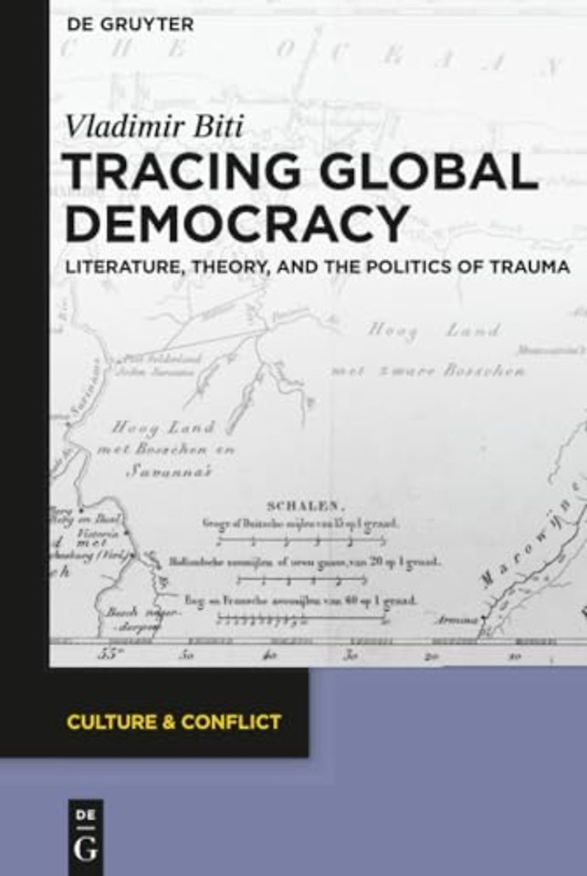 Tracing Global Democracy – Literature, Theory, and the Politics of Trauma