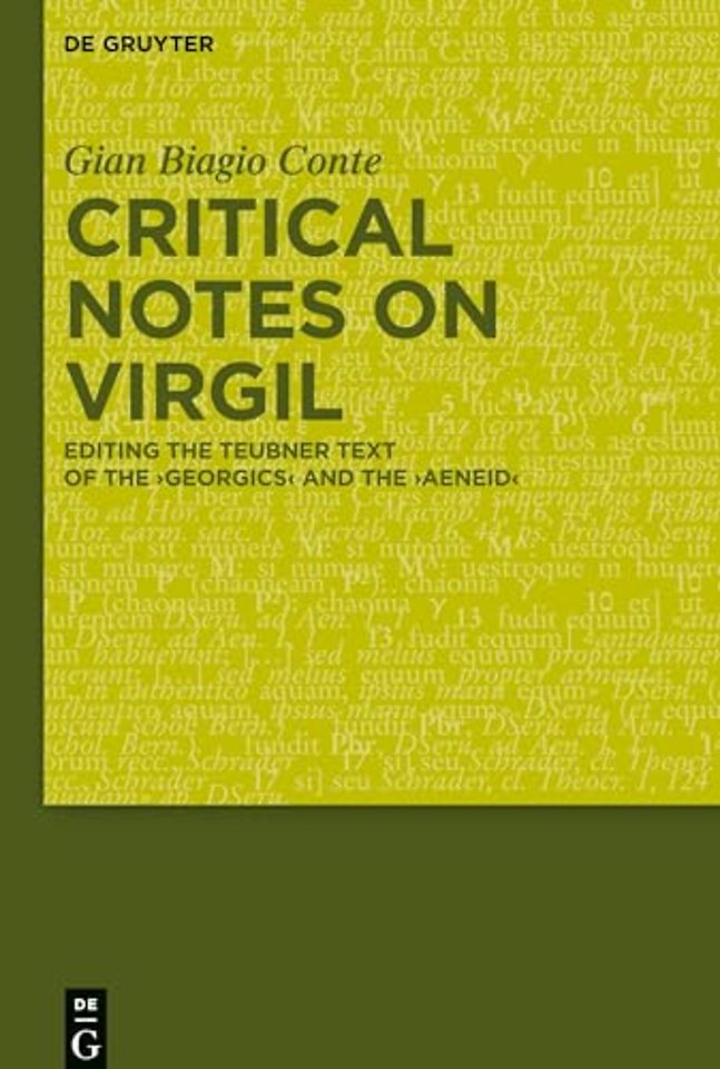 Critical Notes on Virgil – Editing the Teubner Text of the "Georgics" and the "Aeneid"