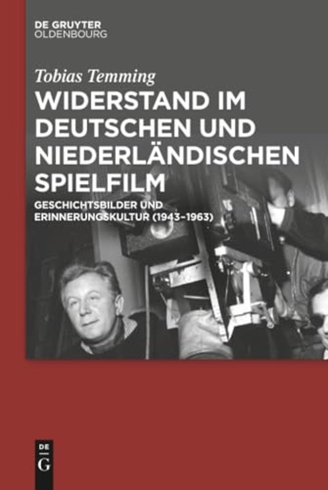 Widerstand im deutschen und niederländischen Spi – Geschichtsbilder und Erinnerungskultur (1943–1963)