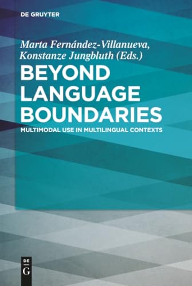 Beyond Language Boundaries – Multimodal Use in Multilingual Contexts