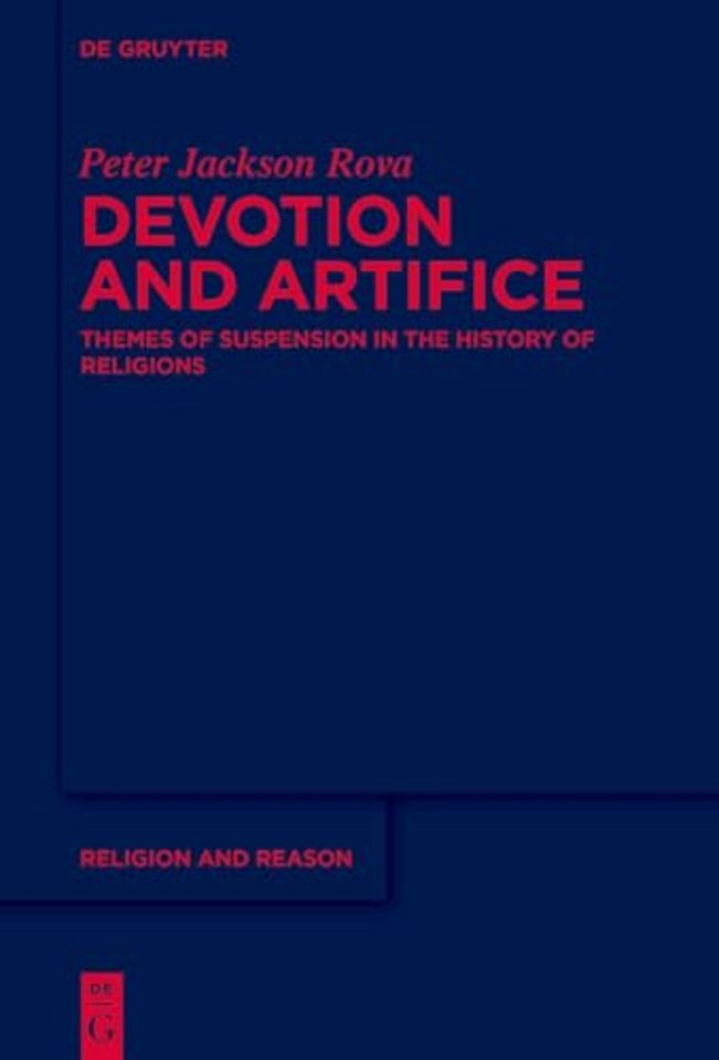 Devotion and Artifice – Themes of Suspension in the History of Religions