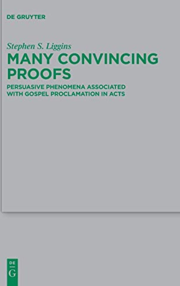 Many Convincing Proofs – Persuasive phenomena associated with gospel proclamation in Acts