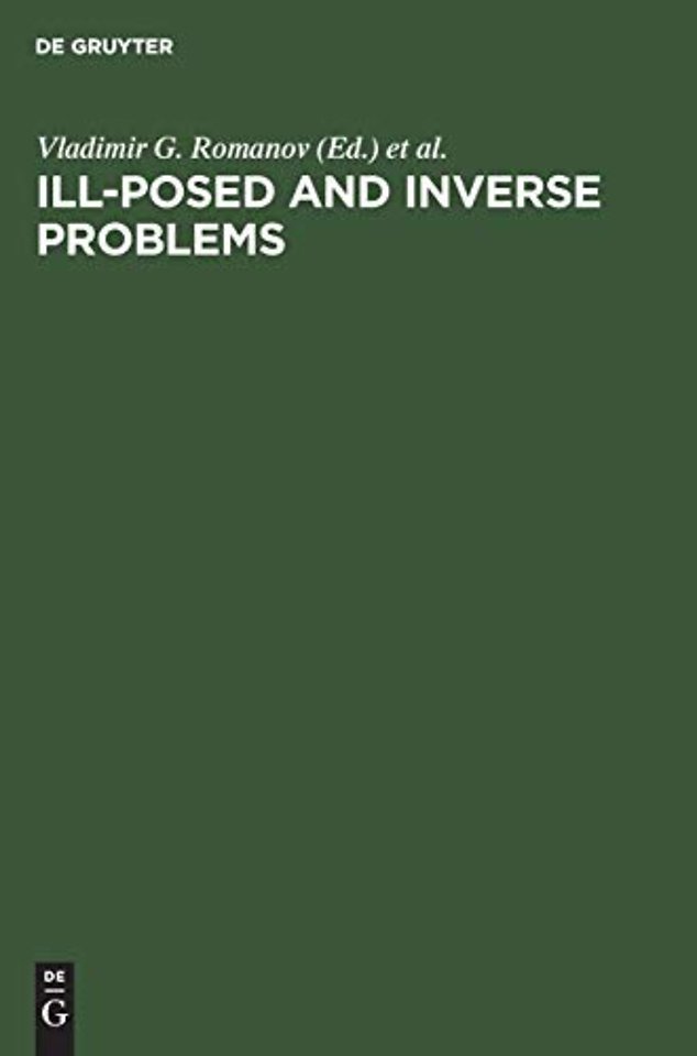 Ill–Posed and Inverse Problems – Dedicated to Academician Mikhail Mikhailovich Lavrentiev on the Occasion of his 70th Birthday