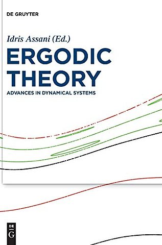 Ergodic Theory – Advances in Dynamical Systems