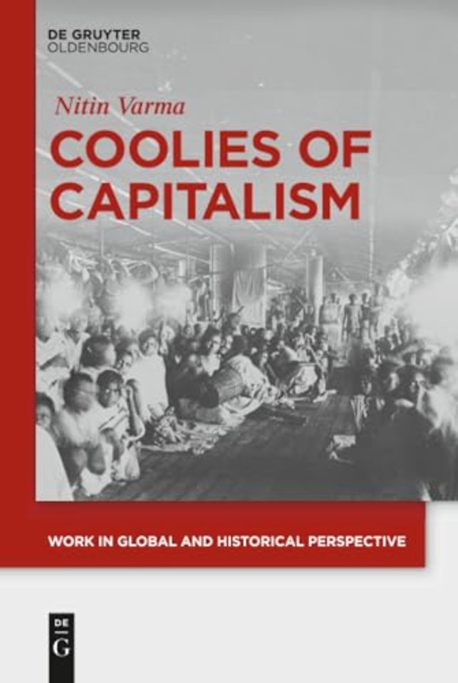 Coolies of Capitalism – Assam Tea and the Making of Coolie Labour