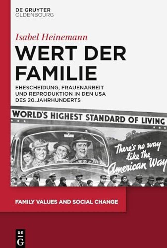 Wert der Familie – Ehescheidung, Frauenarbeit und Reproduktion in den USA des 20. Jahrhunderts