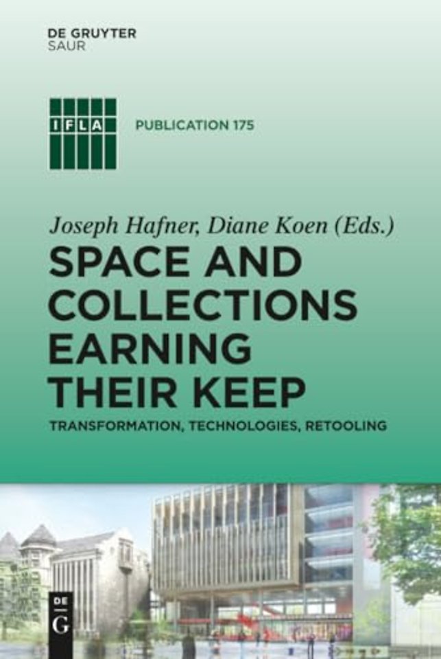 Space and Collections Earning their Keep – Transformation, Technologies, Retooling