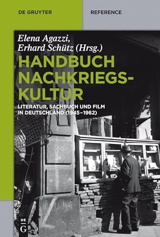 Handbuch Nachkriegskultur – Literatur, Sachbuch und Film in Deutschland (1945–1962)