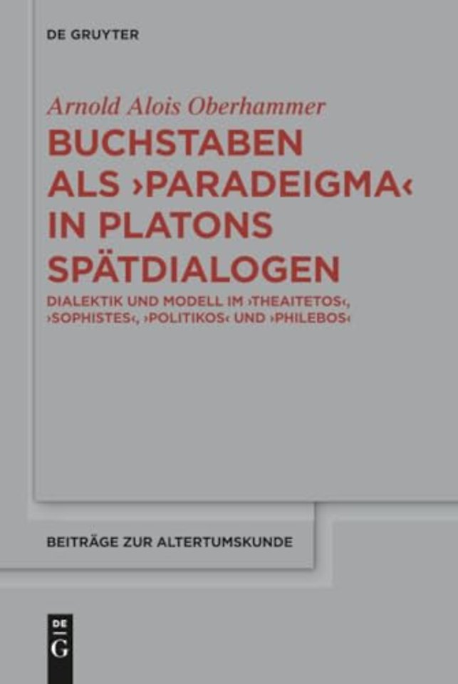 Buchstaben als paradeigma in Platons Spatdialogen