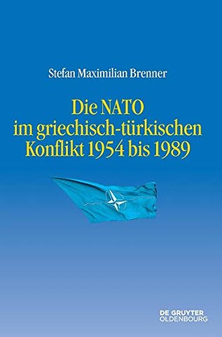 Die NATO im griechisch–türkischen Konflikt 1954 bis 1989