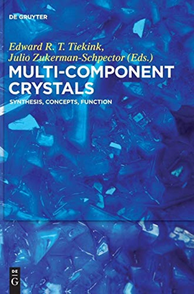Multi–Component Crystals – Synthesis, Concepts, Function