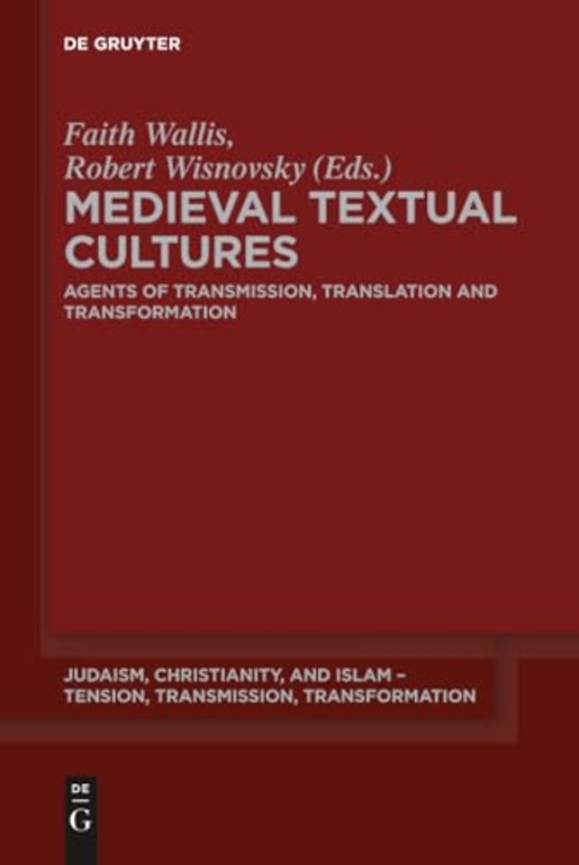 Medieval Textual Cultures – Agents of Transmission, Translation and Transformation