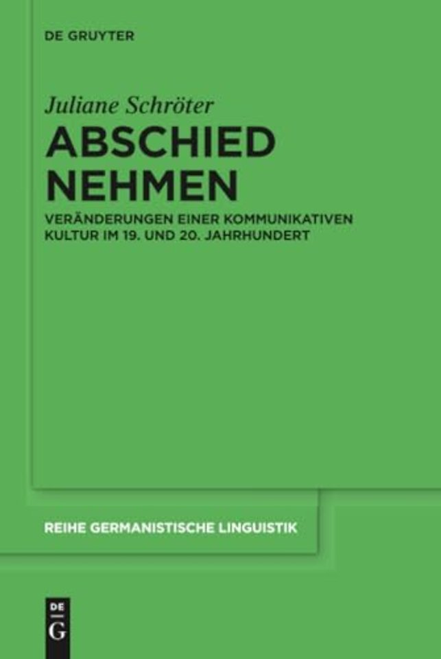 Abschied nehmen – Veränderungen einer kommunikativen Kultur im 19. und 20. Jahrhundert