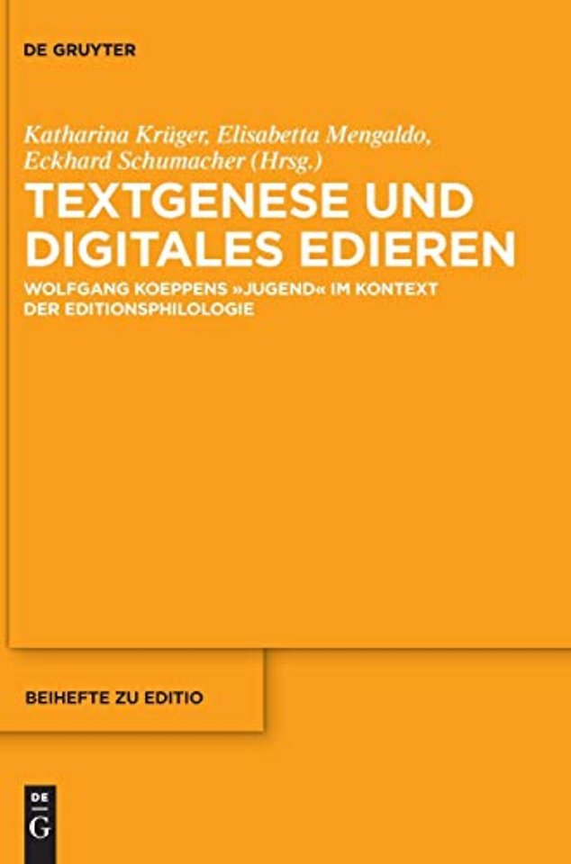 Textgenese und digitales Edieren – Wolfgang Koeppens "Jugend" im Kontext der Editionsphilologie
