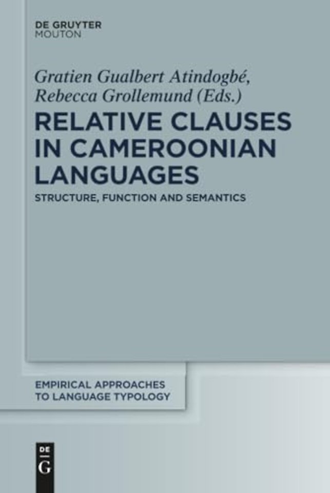 Relative Clauses in Cameroonian Languages – Structure, Function and Semantics