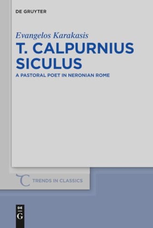 T. Calpurnius Siculus – A Pastoral Poet in Neronian Rome