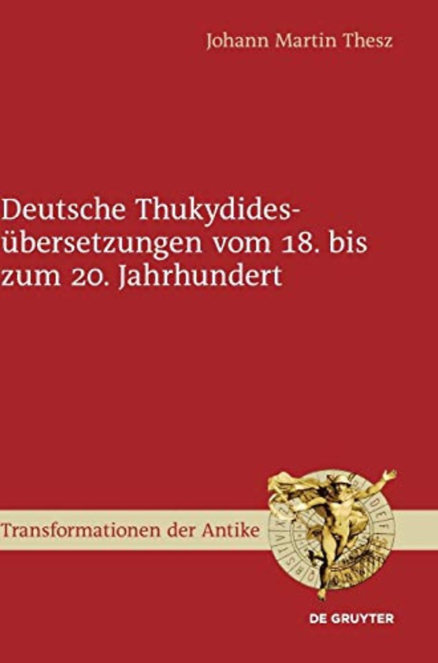 Deutsche Thukydidesubersetzungen vom 18. bis zum 20. Jahrhundert