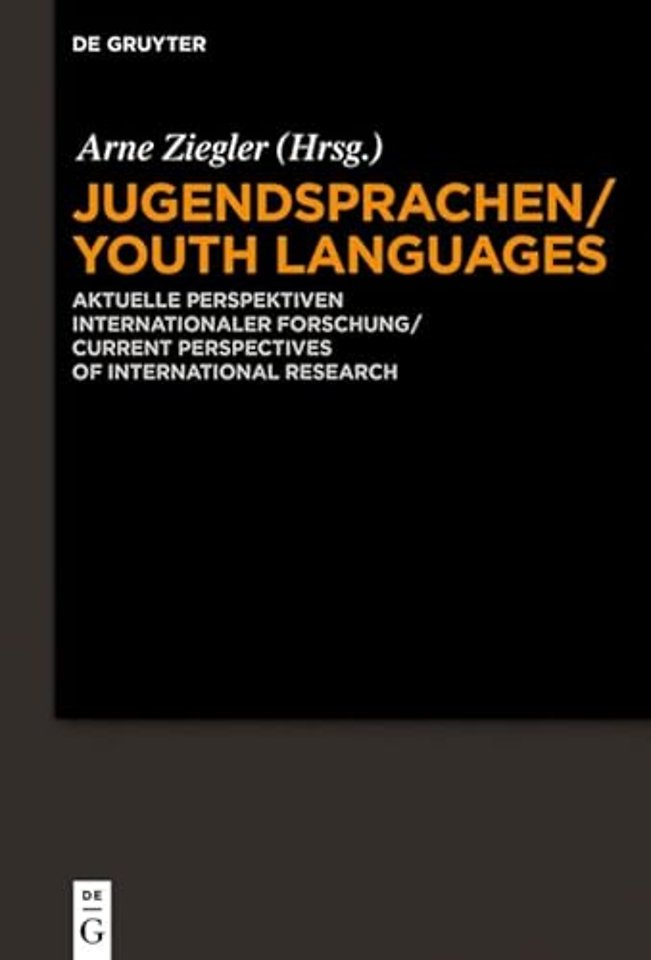 Jugendsprachen/Youth Languages – Aktuelle Perspektiven internationaler Forschung/Current Perspectives of International Research